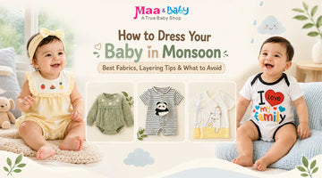 How to Dress Your Baby in Monsoon: Best Fabrics, Layering Tips & What to Avoid
