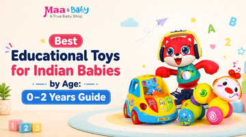 Best Educational Toys for Indian Babies by Age: 0-2 Years Guide